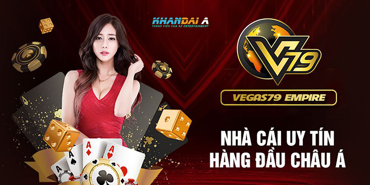 Vegas79 - Cá cược bóng đá, casino online uy tín #1 Việt Nam