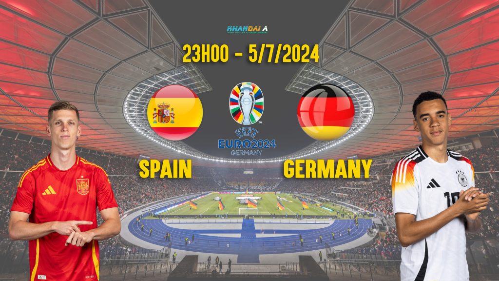 trực tiếp Tây Ban Nha vs Đức euro 2024