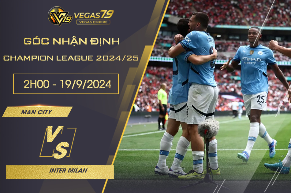 Nhận định Man City vs Inter, 2h ngày 19/9 - Champion League